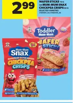 Real Canadian Superstore TODDLER MUM-MUM WAFER STICKS 70 G OR MUM-MUM SNAX CHICKPEA CRISPS 60 G offer