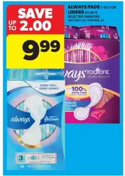 Real Canadian Superstore ALWAYS PADS, 7-92' S OR LINERS 92-96' S offer