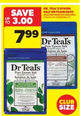 Real Canadian Superstore DR. TEAL'S EPSOM SALT OR FOAM BATH offer