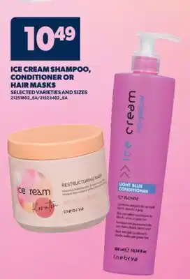 Real Canadian Superstore ICE CREAM SHAMPOO, CONDITIONER OR HAIR MASKS offer