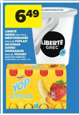 Real Canadian Superstore LIBERTÉ GREEK 650/750 G, MÉDITERRANÉE 900 G OR YOPLAIT NO SUGAR ADDED DRINKABLES 8X93 ML YOGURT offer