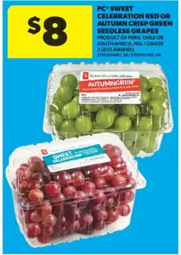 Real Canadian Superstore PC SWEET CELEBRATION RED OR AUTUMN CRISP GREEN SEEDLESS GRAPES, 2 LB CLAMSHELL offer