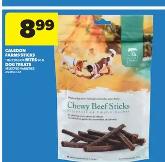 Real Canadian Superstore CALEDON FARMS STICKS 110/220 G OR BITES 90 G DOG TREATS offer