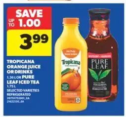 Real Canadian Superstore TROPICANA ORANGE JUICE OR DRINKS 1.36 L OR PURE LEAF ICED TEA 1.75 L offer