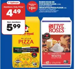 Real Canadian Superstore ROBIN HOOD OR FIVE ROSES FLOUR, 2.5 KG., OR 00 STYLE PIZZA FLOUR, 2 KG offer