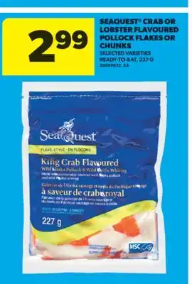 Real Canadian Superstore SEAQUEST CRAB OR LOBSTER FLAVOURED POLLOCK FLAKES OR CHUNKS, 227 G offer