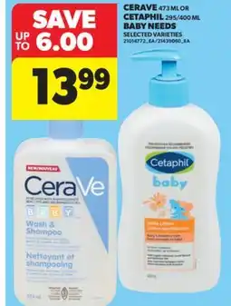 Real Canadian Superstore CERAVE, 473 ML OR CETAPHIL, 295/400 ML BABY NEEDS offer