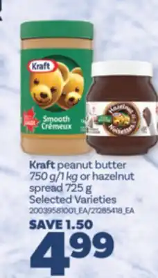 Real Canadian Superstore KRAFT PEANUT BUTTER, 750 G/1 KG OR HAZELNUT SPREAD, 725 G offer