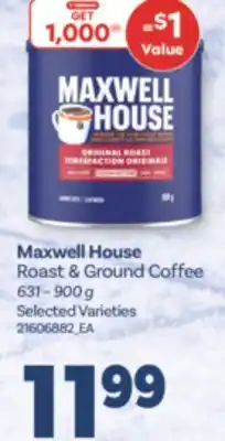 Real Canadian Superstore MAXWELL HOUSE ROAST & GROUND COFFEE, 631-900 G offer