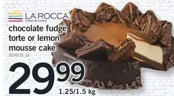 Fortinos CHOCOLATE FUDGE TORTE OR LEMON MOUSSE CAKE 1.25/1.5KG offer