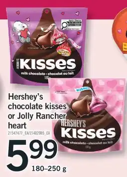 Fortinos HERSHEY'S CHOCOLATE KISSES OR JOLLY RANCHER HEART,180-250G offer