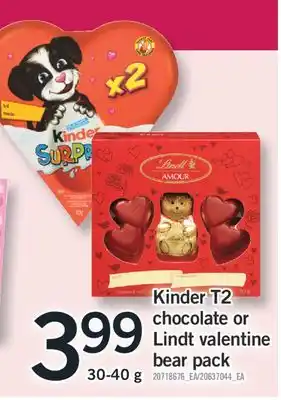 Fortinos KINDER T2 CHOCOLATE OR LINDT VALENTINE BEAR PACK, 30-40g offer