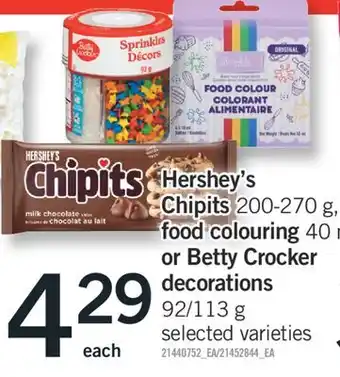 Fortinos HERSHEY'S CHIPITS, 200-270 G, FOOD COLOURING, 40 ML OR BETTY CROCKER DECORATIONS, 92/113 G offer