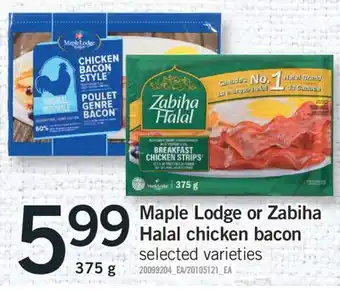 Fortinos MAPLE LODGE OR ZABIHA HALAL CHICKEN BACON, 375 G offer