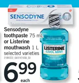 Fortinos SENSODYNE TOOTHPASTE 75 ML OR LISTERINE MOUTHWASH 1 L offer