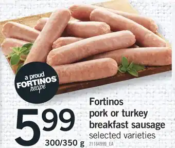 Fortinos FORTINOS PORK OR TURKEY BREAKFAST SAUSAGE, 300/350g offer