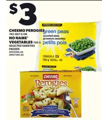 Loblaws CHEEMO PEROGIES, 745-907G OR NO NAME VEGETABLES, 750 G offer