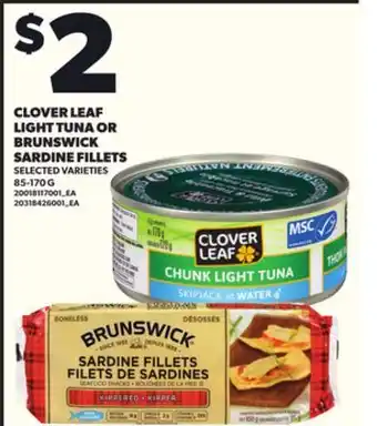 Loblaws CLOVER LEAF LIGHT TUNA OR BRUNSWICK SARDINE FILLETS, 85-170G offer