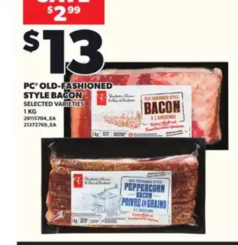 Loblaws PC OLD-FASHIONED STYLE BACON 1KG offer