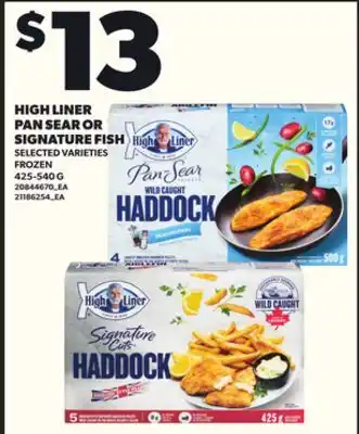 Loblaws HIGH LINER PAN SEAR OR SIGNATURE FISH, 425-540G offer