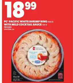 Loblaws PC PACIFIC WHITE SHRIMP RING,454g WITH MILD COCKTAIL SAUCE,114G offer