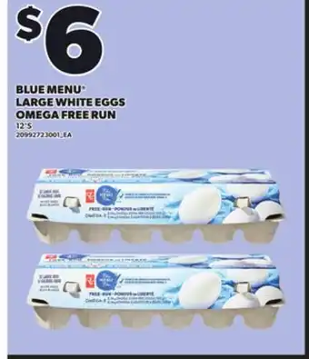 Loblaws BLUE MENU LARGE WHITE EGGS OMEGA FREE RUN, 12'S offer