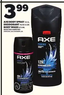 Loblaws AXE BODY SPRAY 113G, DEODORANT, 76/85G, BODY WASH, 473ML offer