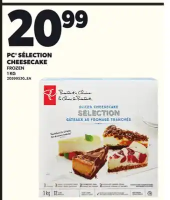 Loblaws PC SÉLECTION CHEESECAKE, 1KG offer