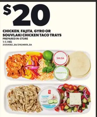 Loblaws CHICKEN FAJITA,, GYRO OR SOUVLAKI CHICKEN TACO TRAYS, 1-1.1KG offer