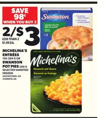 Loblaws MICHELINA'S ENTRÉES 156-284 G OR SWANSON POT PIES 200 G offer