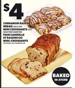 Independent Grocer CINNAMON RAISIN BREAD 550 G OR MINI CROISSANTS 10'S offer