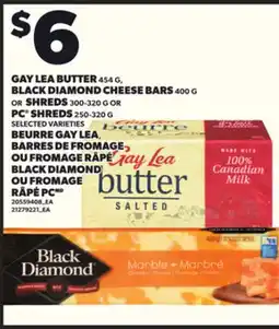 Independent Grocer GAY LEA BUTTER 454 G, BLACK DIAMOND CHEESE BARS 400 G OR SHREDS 300-320 G OR PC SHREDS 250-320 G offer