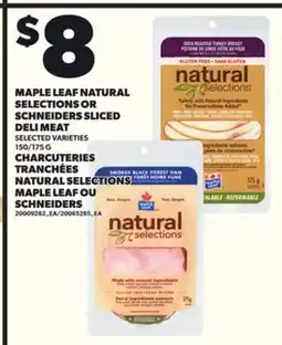 Independent Grocer MAPLE LEAF NATURAL SELECTIONS OR SCHNEIDERS SLICED DELI MEAT offer