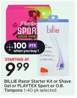 Sobeys BILLIE Razor Starter Kit or Shave Gel or PLAYTEX Sport or O. B. Tampons offer