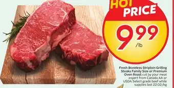 Sobeys Fresh Boneless Striploin Grilling Steaks Family Size or Premium Oven Roast offer