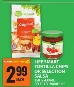 Food Basics LIFE SMART TORTILLA CHIPS OR SELECTION SALSA offer