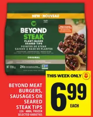 Food Basics BEYOND MEAT BURGERS, SAUSAGES OR SEARED STEAK TIPS offer