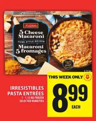 Food Basics IRRESISTIBLES PASTA ENTRÉES offer