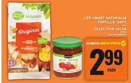 Food Basics LIFE SMART NATURALIA TORTILLA CHIPS, SELECTION SALSA offer