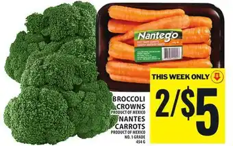 Food Basics BROCCOLI CROWNS PRODUCT OF MEXICO NANTES CARROTS PRODUCT OF MEXICO NO. 1 GRADE offer