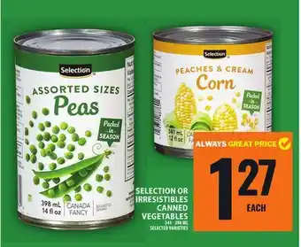 Food Basics SELECTION OR IRRESISTIBLES CANNED VEGETABLES offer