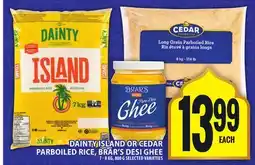 Food Basics DAINTY ISLAND OR CEDAR PARBOILED RICE, BRAR'S DESI GHEE offer