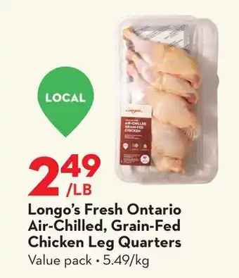 Longo's Longo's Fresh Ontario Air-Chilled, Grain-Fed Chicken Leg Quarters offer