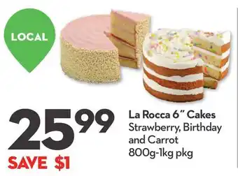 Longo's La Rocca 6˝ Cakes offer