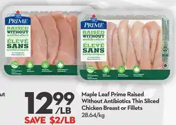 Longo's Maple Leaf Prime Raised Without Antibiotics Thin Sliced Chicken Breast or Fillets offer