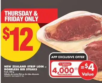 No Frills NEW ZEALAND STRIP LOIN or BONELESS RIB STEAKS, 300 g offer