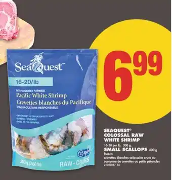 No Frills SEAQUEST COLOSSAL RAW WHITE SHRIMP 16-20 per lb, 300 g, SMALL SCALLOPS 400 g offer