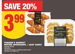 No Frills FARMER'S MARKET BUTTER CROISSANTS or LOAF CAKES 260-400 G offer