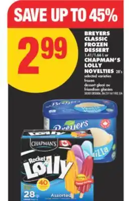 No Frills BREYERS CLASSIC FROZEN DESSERT, 1.41/1.66 L OR CHAPMAN'S LOLLY NOVELTIES, 28'S offer