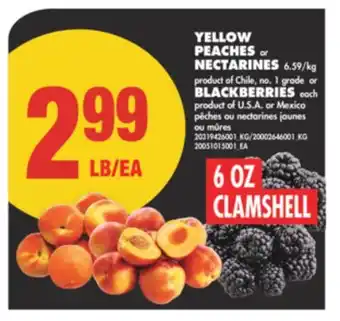 No Frills YELLOW PEACHES or NECTARINES OR BLACKBERRIES, each offer